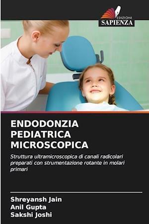 ENDODONZIA PEDIATRICA MICROSCOPICA