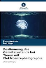 Bestimmung des Gemütszustands bei Tieren mit Elektroenzephalographie