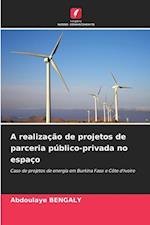 A realização de projetos de parceria público-privada no espaço