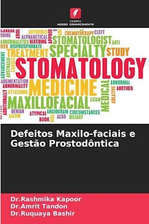 Defeitos Maxilo-faciais e Gestão Prostodôntica