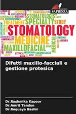 Difetti maxillo-facciali e gestione protesica