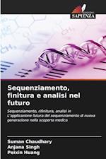 Sequenziamento, finitura e analisi nel futuro