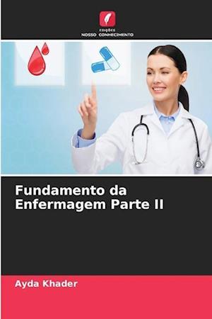 Fundamento da Enfermagem Parte II