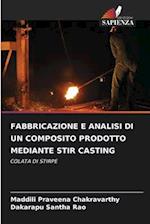 FABBRICAZIONE E ANALISI DI UN COMPOSITO PRODOTTO MEDIANTE STIR CASTING