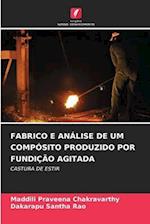 FABRICO E ANÁLISE DE UM COMPÓSITO PRODUZIDO POR FUNDIÇÃO AGITADA