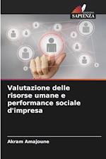 Valutazione delle risorse umane e performance sociale d'impresa