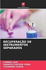 RECUPERAÇÃO DE INSTRUMENTOS SEPARADOS