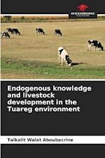 Endogenous knowledge and livestock development in the Tuareg environment