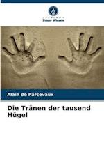 Die Tränen der tausend Hügel