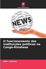 O funcionamento das instituições políticas no Congo-Kinshasa