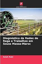 Diagnóstico de Redes de Rega e Trabalhos em Souss Massa-Maroc