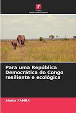 Para uma República Democrática do Congo resiliente e ecológica