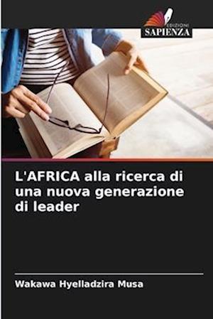 L'AFRICA alla ricerca di una nuova generazione di leader