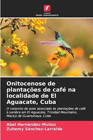 Onitocenose de plantações de café na localidade de El Aguacate, Cuba