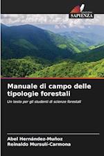 Manuale di campo delle tipologie forestali