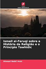 Ismail al-Faruqi sobre a História da Religião e o Princípio Tawhidic