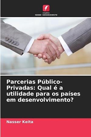 Parcerias Público-Privadas: Qual é a utilidade para os países em desenvolvimento?