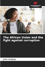 The African Union and the fight against corruption