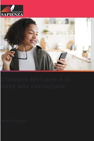 L'Unione Africana e la lotta alla corruzione