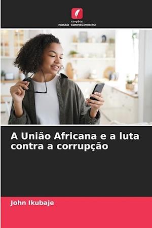 A União Africana e a luta contra a corrupção