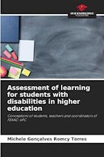 Assessment of learning for students with disabilities in higher education