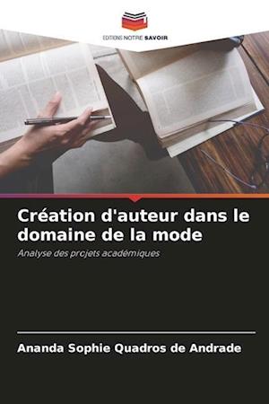 Création d'auteur dans le domaine de la mode