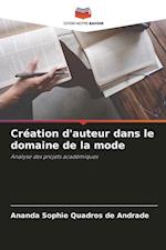 Création d'auteur dans le domaine de la mode