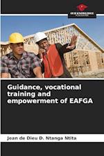 Guidance, vocational training and empowerment of EAFGA