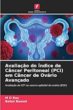 Avaliação do Índice de Câncer Peritoneal (PCI) em Câncer de Ovário Avançado