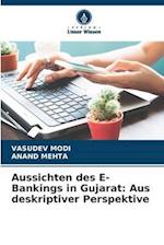 Aussichten des E-Bankings in Gujarat: Aus deskriptiver Perspektive