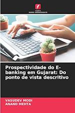 Prospectividade do E-banking em Gujarat: Do ponto de vista descritivo