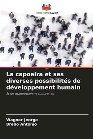 La capoeira et ses diverses possibilités de développement humain