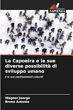 La Capoeira e le sue diverse possibilità di sviluppo umano