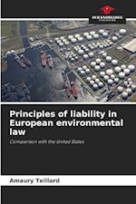 Principles of liability in European environmental law