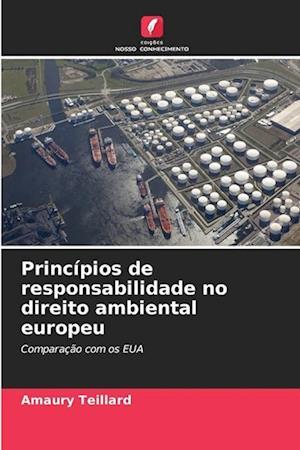 Princípios de responsabilidade no direito ambiental europeu