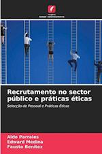 Recrutamento no sector público e práticas éticas