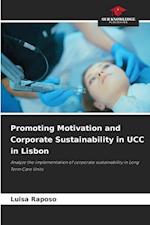 Promoting Motivation and Corporate Sustainability in UCC in Lisbon