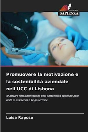 Promuovere la motivazione e la sostenibilità aziendale nell'UCC di Lisbona