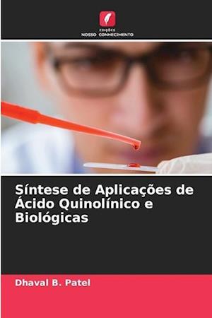 Síntese de Aplicações de Ácido Quinolínico e Biológicas