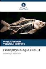 Fischphysiologie (Bd. I)