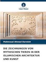 DIE ZEICHNUNGEN VON MYTHISCHEN TIEREN IN DER ISLAMISCHEN ARCHITEKTUR UND KUNST