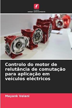 Controlo do motor de relutância de comutação para aplicação em veículos eléctricos