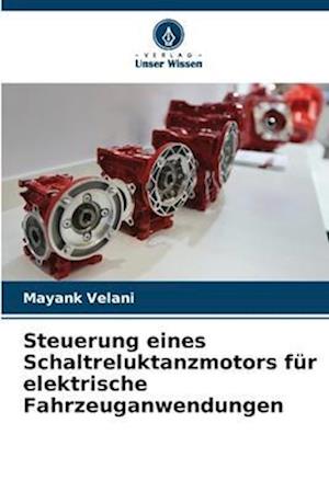 Steuerung eines Schaltreluktanzmotors für elektrische Fahrzeuganwendungen