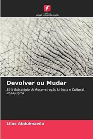 Devolver ou Mudar