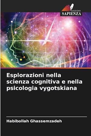 Esplorazioni nella scienza cognitiva e nella psicologia vygotskiana