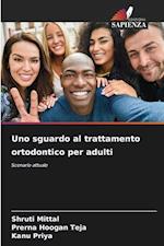 Uno sguardo al trattamento ortodontico per adulti