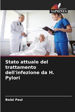 Stato attuale del trattamento dell'infezione da H. Pylori