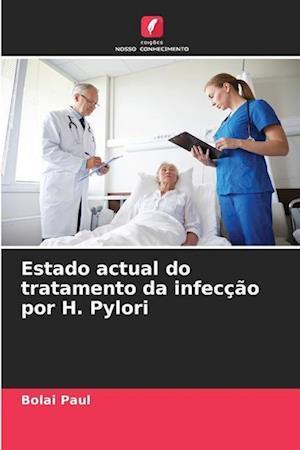 Estado actual do tratamento da infecção por H. Pylori