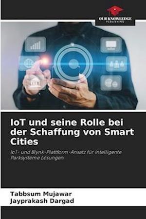 IoT und seine Rolle bei der Schaffung von Smart Cities