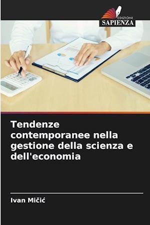 Tendenze contemporanee nella gestione della scienza e dell'economia